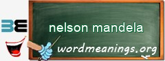 WordMeaning blackboard for nelson mandela